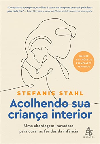 Capa de Acolhendo sua criança interior: Uma abordagem inovadora para curar as feridas da infância