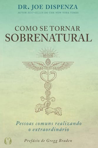 Capa de Como se tornar sobrenatural: pessoas comuns realizando o extraordinário